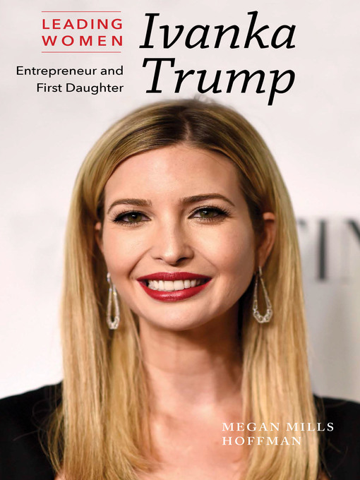 Title details for Ivanka Trump by Megan Mills Hoffman - Available
